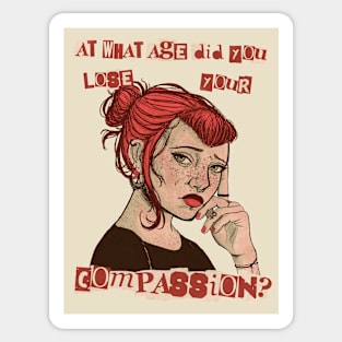 At what age did you lose your compassion? Sticker